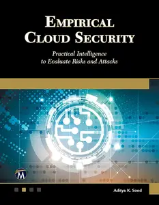 Empirical Cloud Security Practical Intelligence to Evaluate Risks and Attacks