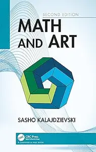 Math and Art An Introduction to Visual Mathematics Ed 2