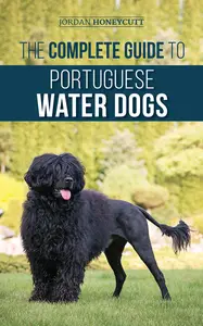 The Complete Guide to Portuguese Water Dogs