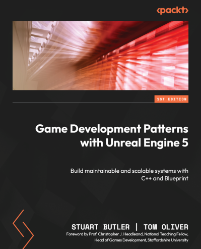 Game Development Patterns with Unreal Engine 5: Build maintainable and scalable sy... Aadf321d609b9010e727c432f02e6203