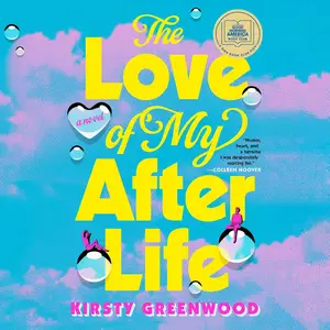 The Love of My Afterlife A Novel [Audiobook]