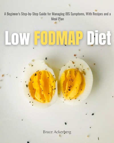 Low FODMAP Diet: A Beginner's Step-by-Step Guide for Managing IBS Symptoms C2f0d1e0df7e63efcbff5a8a3a555f05