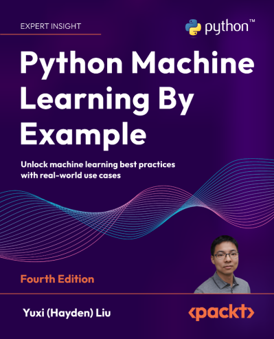 Python Machine Learning By Example - Fourth Edition: Unlock machine learning best ... Cd85c588d26464a35a280fc4935b0505