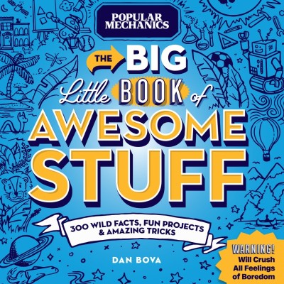 Popular Mechanics The Big Little Book of Awesome Stuff: 300 Wild Facts, Fun Projec... 6ec5e54494c75202f03a986a0f3cb606