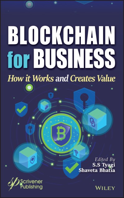 Blockchain for Business: How it Works and Creates Value - S. S. Tyagi  Ee68f1bde34d0539f4697e376f4c0308