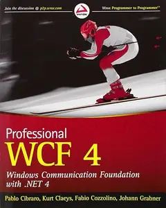 Professional WCF 4 Windows Communication Foundation with .NET 4