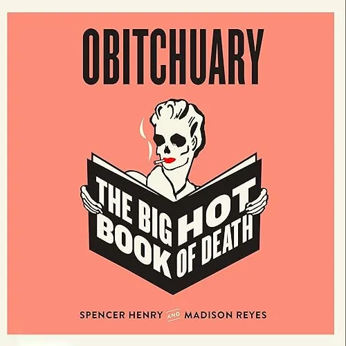 Obitchuary The Big Hot Book of Death [Audiobook]