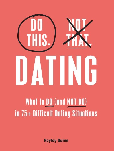 Do This, Not That: Dating: What to Do - Hayley Quinn 097ddabbc31cc5557c1239be179e150c