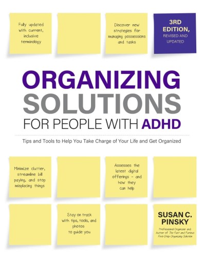 Organizing Solutions for People with ADHD, : Tips and Tools to Help You Take Charg... 1b1fd7fd76b4f015fd8af64e20928310