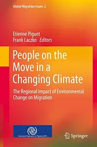 People on the Move in a Changing Climate The Regional Impact of Environmental Change on Migration