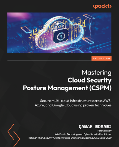 Mastering Cloud Security Posture Management -cloud infrastructure across AWS, Azur... 5cca5558af3e5570bb23e902cbec2612