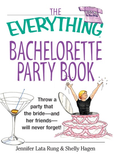 The Everything Bachelorette Party Book: Throw a Party That the Bride and Her Frien... A84d55f0fdf410e55e65a661bd47fe16