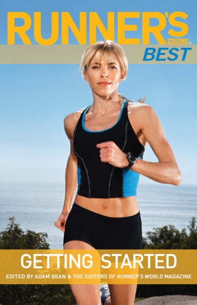 Runner's World Best: Getting Started - Adam Bean B00caf3bcdee7db3542b59aa44e98c16