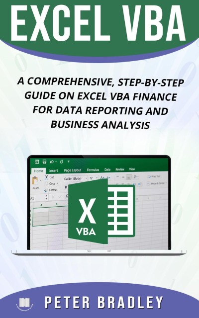 EXCEL VBA : A Comprehensive, Step-By-Step Guide On Excel VBA Finance For Data Repo... 8e402c77029d2417422133b7d48d1618