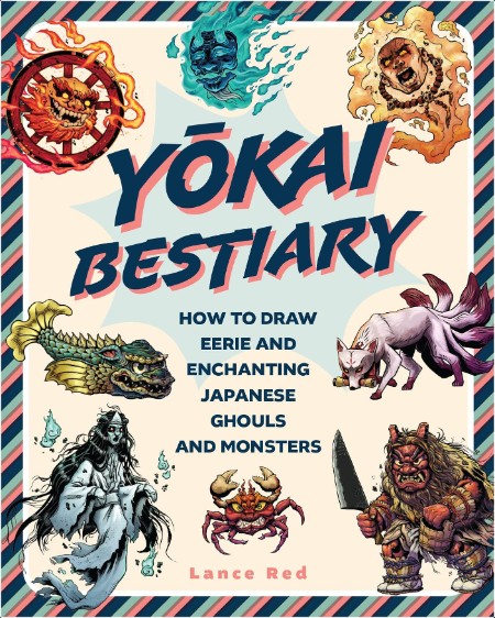 [art] Yokai Bestiary  How to Draw Eerie and Enchanting Japanese Ghouls and Monsters by Lance Red