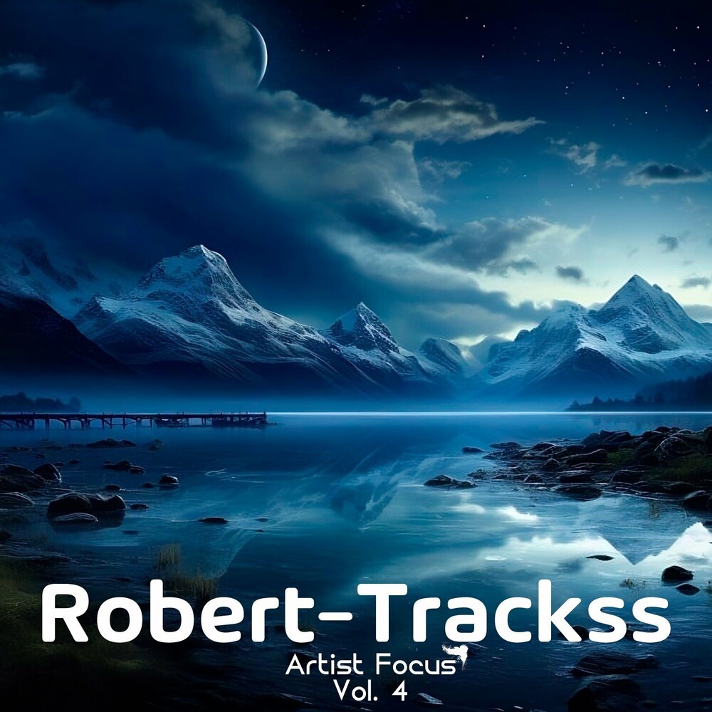 Robert-Trackss - Artist Focus, Vol. 4 (2024)