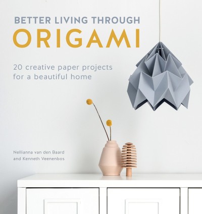 Better Living Through Origami: 20 Creative Paper Projects for a Beautiful Home - N... 3abe9266c35dbc40d00a907ab7678d1c