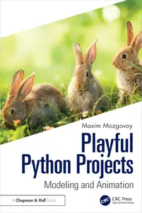 Playful Python Projects Modeling and Animation