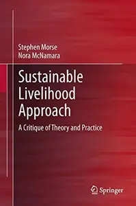 Sustainable Livelihood Approach A Critique of Theory and Practice