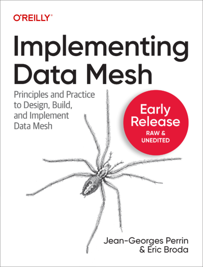 Implementing Data Mesh: Principles and Practice to Design, Build, and Implement Da... Abbe2aa59bcec82eebdc86f15ba82920