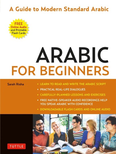 Arabic for Beginners: A Guide to Modern Standard Arabic - Sarah Risha 14b30bd79722ca51cdb3827e49984022