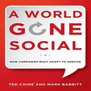 A World Gone Social How Companies Must Adapt to Survive