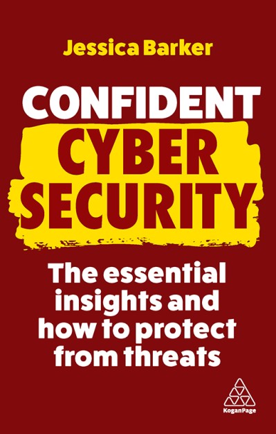 Confident Cyber Security: The Essential Insights and How to Protect from Threats -... 60c52c9e994cc53eb56fe2a4da223330