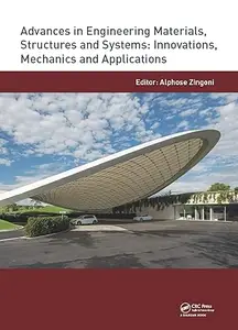 Advances in Engineering Materials, Structures and Systems Innovations, Mechanics and Applications