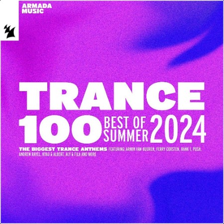 VA - Trance 100 – Best Of Summer 2024 (2024) Mp3 320kbps