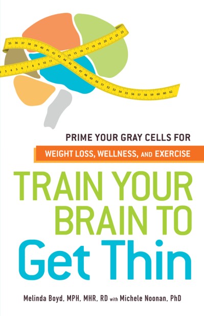 Train Your Brain to Get Thin: Prime Your GRay Cells for Weight Loss, Wellness, and... E926908d398616df52793414f0c93137