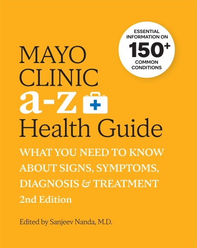 Mayo Clinic A to Z Health Guide, : What You Need to Know about Signs, Symptoms, Di... C3db2372e22feff21efea9414ac0753a