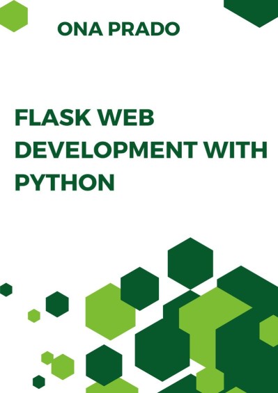 Mastering Flask Web Development: Build enterprise-grade, scalable Python web appli... 8b0422ad4d621a75c37bd6f4404dd33f