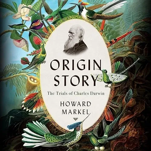 Origin Story The Trials of Charles Darwin [Audiobook]