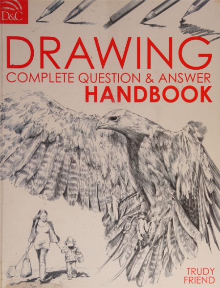 [art] Drawing Complete Question and Answer Handbook by Trudy Friend PDF