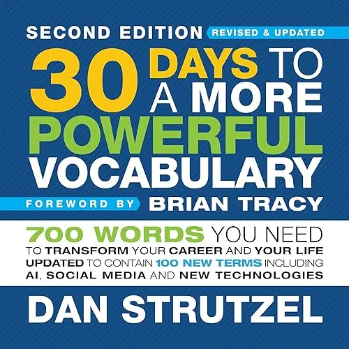 30 Days to a More Powerful Vocabulary (Second Edition) 700 Words You Need to Transform Your Career and Your Life [Audiobook]