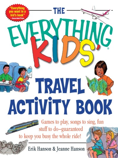 The Everything Kids' Travel Activity Book: Games to Play, Songs to Sing, Fun Stuff... D5465683c987f9b6a5cd23c2d4d51747