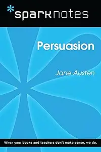 Persuasion (SparkNotes Literature Guide)