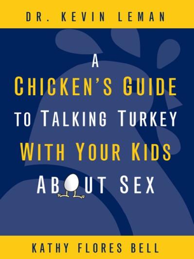 A Chicken's Guide to Talking Turkey with Your Kids About Sex - Kevin Leman E3171cdef128a1ca387df75a59e2094b