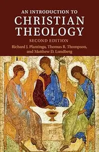 An Introduction to Christian Theology  Ed 2