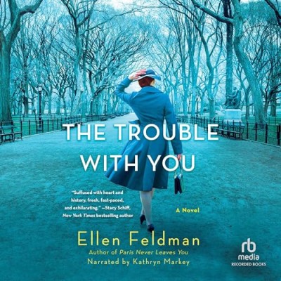 The Trouble with You: A Novel - [AUDIOBOOK]