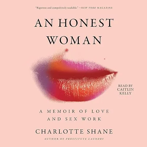 An Honest Woman A Memoir of Love and Sex Work [Audiobook]