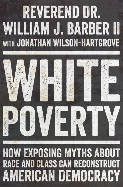 White Poverty: How Exposing Myths About Race and Class Can Reconstruct American De... F7ebe27cfefebf42fc1b594c18385554