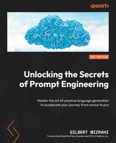 Unlocking the Secrets of Prompt Engineering: Master the art of creative language g... 830a4a2046050d060cb385c9425e5657