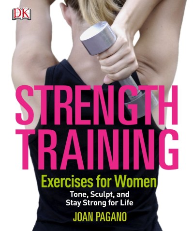 Strength Training Exercises for Women: Tone, Sculpt, and Stay Strong for Life - Jo... 173114ba09d85aa2e7ca58485d86aa58