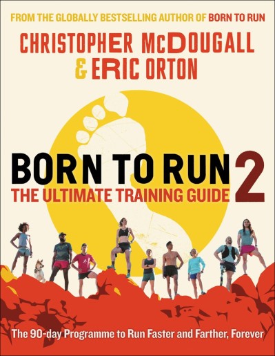 Born to Run 2: The Ultimate Training Guide - Christopher McDougall D37e19a9f8633d5e9d497b2bdb8ca15a