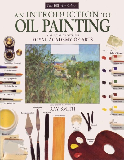 The Art of Painting in Oil, Rendered Familiar to Every Capacity: Extracted From th... Daa8773a223cfda76d65a407f61d1c5a