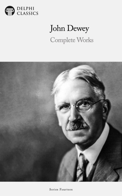 The Collected Works of John Dewey: The Complete Works PergamonMedia - John Dewey Fc525da70c121b228ee360e76ed7365c