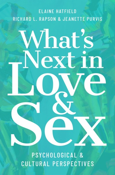 What's Next in Love and Sex: Psychological and Cultural Perspectives - Elaine Hatf... 1ff66a96479dc2f17602b5295bba2561