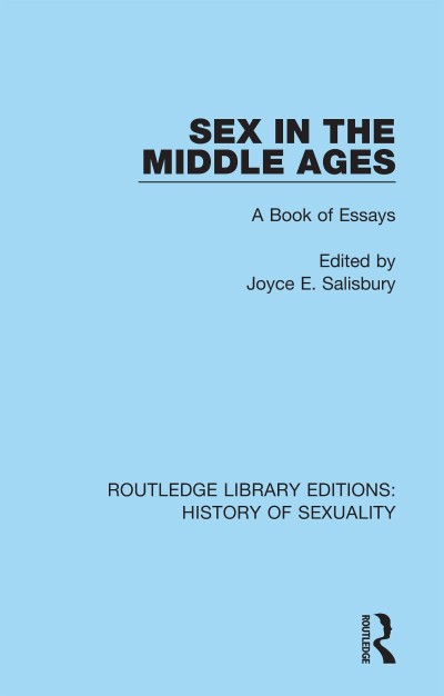 Sex in the Middle Ages: A Book of Essays - Joyce E. Salisbury  55a68af0ffb3d214da9c825a12288e61