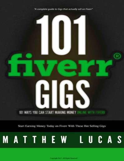 Ways to Make Money Using Fiverr.com: Includes 25 Gigs You Can Use To Start Making ... 02fc8844021d0336aa8c74f5d8d84d63